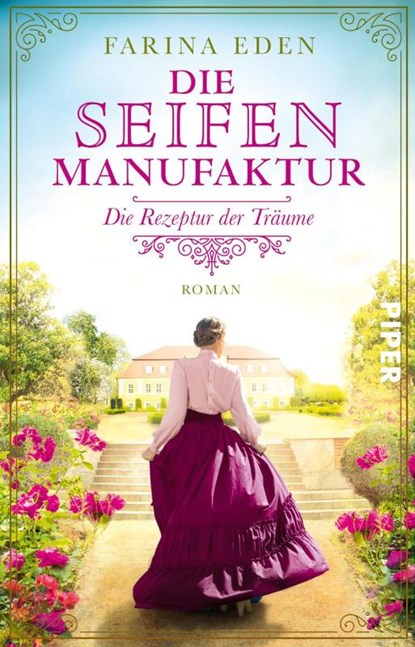 Die Seifenmanufaktur - Die Rezeptur der Träume, Farina Eden - Paperback - 9783492317313