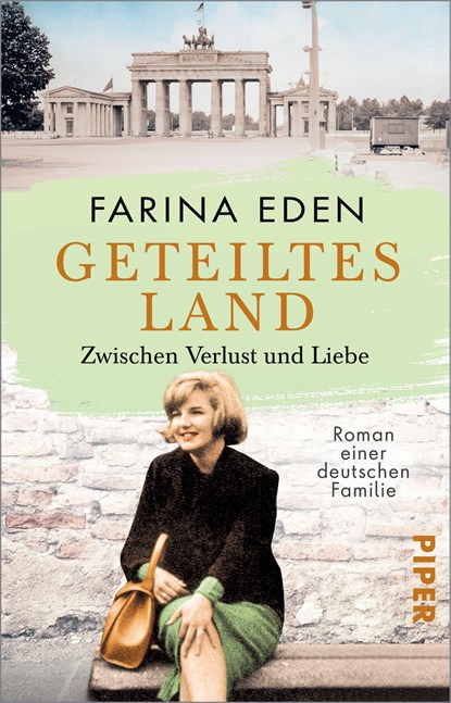 Geteiltes Land - Zwischen Verlust und Liebe, Farina Eden - Paperback - 9783492318723