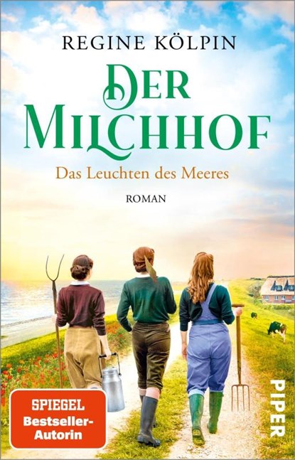 Der Milchhof - Das Leuchten des Meeres, Regine Kölpin - Paperback - 9783492318839