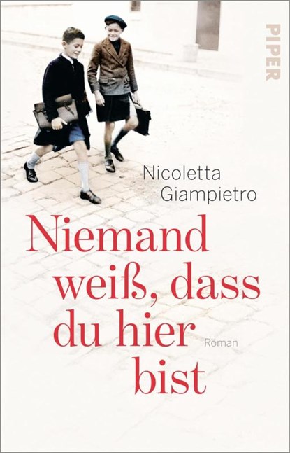 Niemand weiß, dass du hier bist, Nicoletta Giampietro - Paperback - 9783492319317