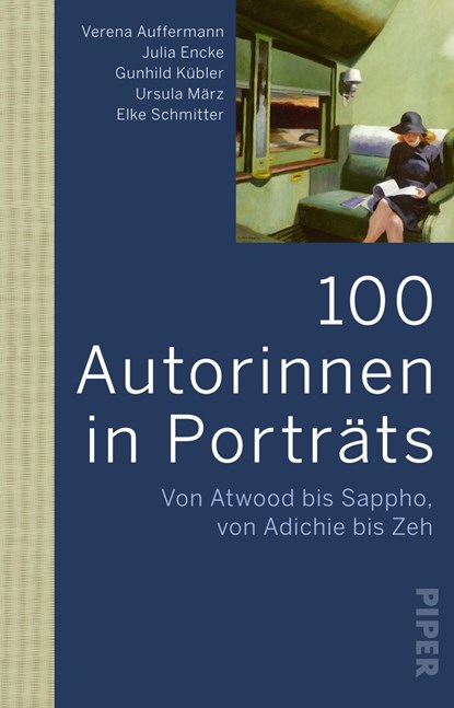 100 Autorinnen in Porträts, Verena Auffermann ;  Julia Encke ;  Ursula März ;  Elke Schmitter ;  Gunhild Kübler - Paperback - 9783492319485