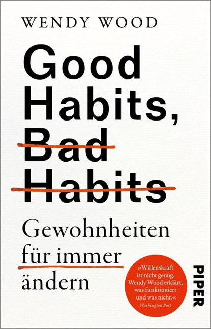 Good Habits, Bad Habits - Gewohnheiten für immer ändern, Wendy Wood - Paperback - 9783492320092