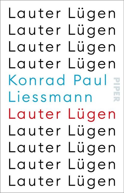 Lauter Lügen, Konrad Paul Liessmann - Paperback - 9783492320405