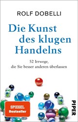 Die Kunst des klugen Handelns - Rolf Dobelli - 9783492321105