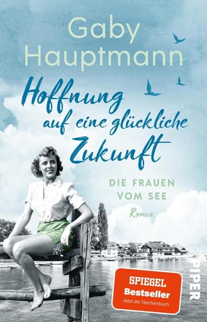 Hoffnung auf eine glückliche Zukunft, Gaby Hauptmann - Paperback - 9783492321310