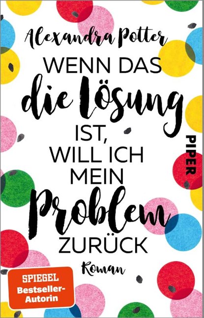 Wenn das die Lösung ist, will ich mein Problem zurück, Alexandra Potter - Paperback - 9783492321624