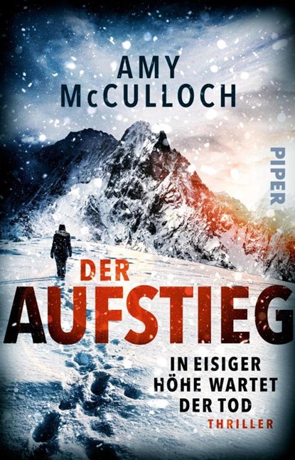 Der Aufstieg - In eisiger Höhe wartet der Tod, Amy McCulloch - Paperback - 9783492322003