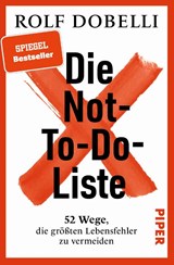 Die Not-To-Do-Liste - Rolf Dobelli - 9783492322416