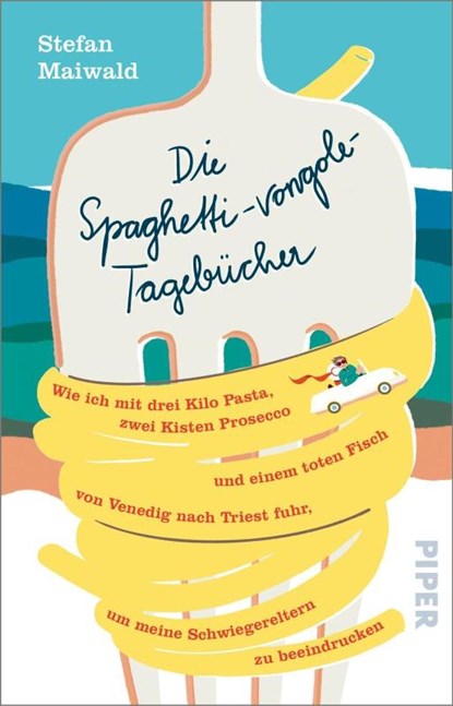 Die Spaghetti-vongole-Tagebücher, Stefan Maiwald - Paperback - 9783492323574
