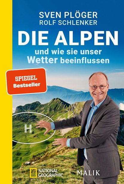 Die Alpen und wie sie unser Wetter beeinflussen, Sven Plöger ;  Rolf Schlenker - Paperback - 9783492406697