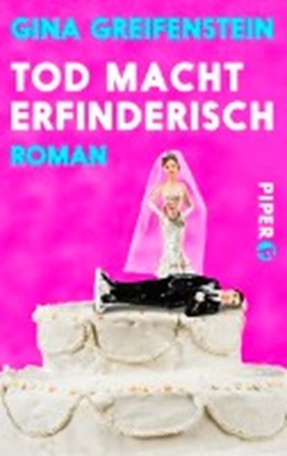 Tod macht erfinderisch, GREIFENSTEIN,  Gina - Paperback - 9783492500807