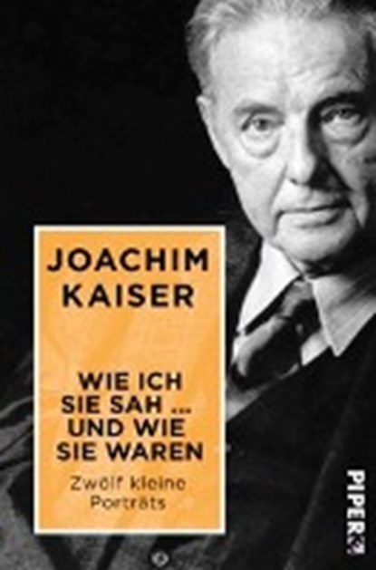 Wie ich sie sah ... und wie sie waren, KAISER,  Joachim - Paperback - 9783492500937