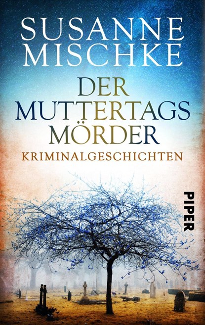 Der Muttertagsmörder, Susanne Mischke - Paperback - 9783492501996