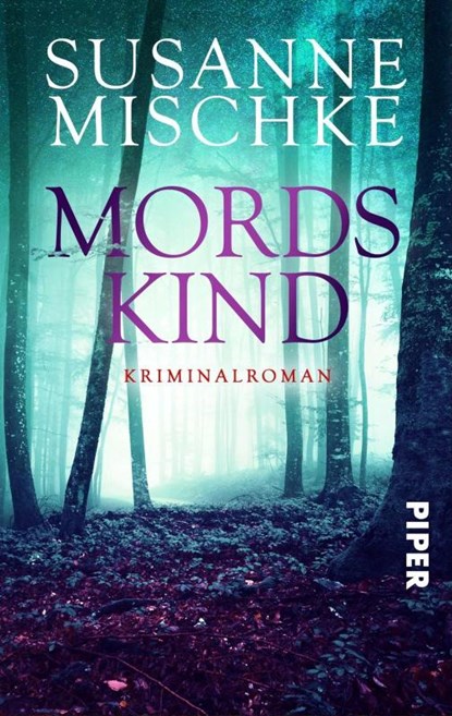 Mordskind, Susanne Mischke - Paperback - 9783492502719