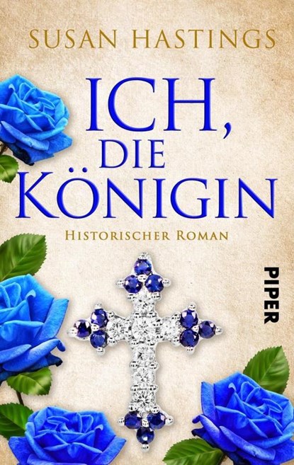 Ich, die Königin, Susan Hastings - Paperback - 9783492503044
