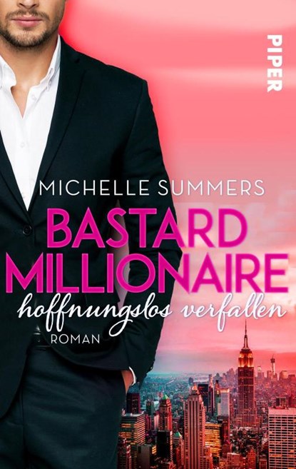 Bastard Millionaire - hoffnungslos verfallen, Michelle Summers - Paperback - 9783492503150