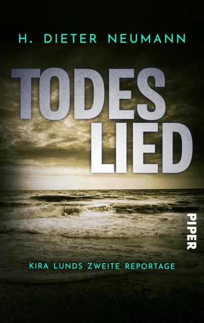 Todeslied - Kira Lunds zwiete Reportage, H Dieter Neumann - Paperback - 9783492504966