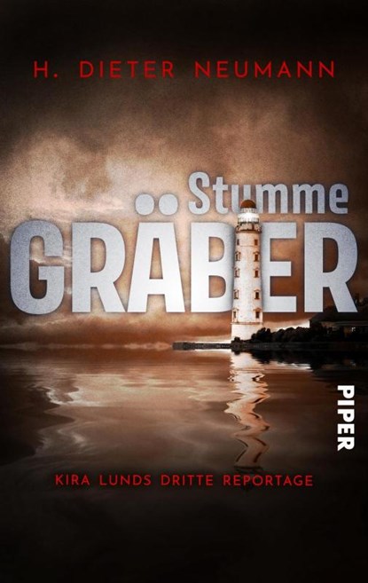 Stumme Gräber - Kira Lunds dritte Reportage, H. Dieter Neumann - Paperback - 9783492504973
