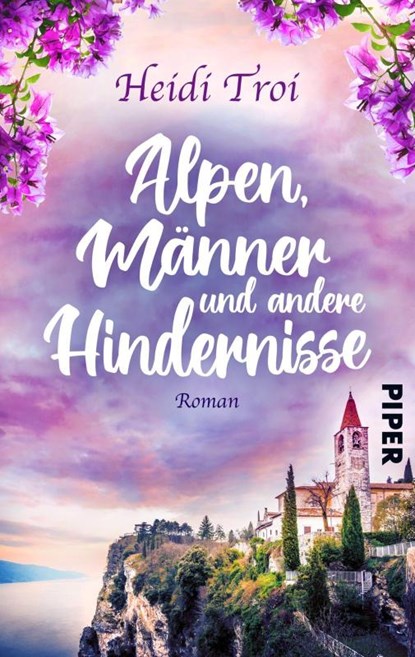 Alpen, Männer und andere Hindernisse, Heidi Troi - Paperback - 9783492505932