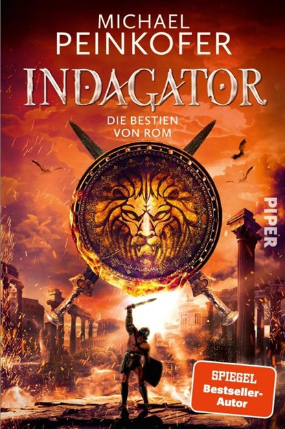 Indagator - Die Bestien von Rom, Michael Peinkofer - Paperback - 9783492705530