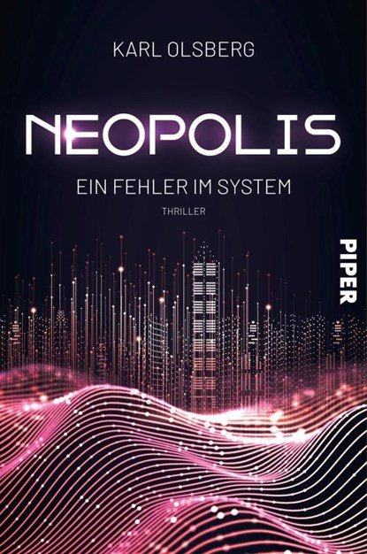 Neopolis - Ein Fehler im System, Karl Olsberg - Paperback - 9783492706230