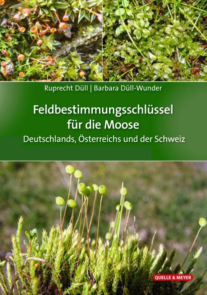 Feldbestimmungsschlüssel für die Moose Deutschlands, Österreichs und der Schweiz, Ruprecht Düll ; Barbara Düll-Wunder - Paperback - 9783494019673