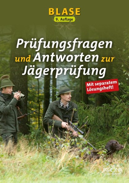 BLASE - Prüfungsfragen und Antworten zur Jägerprüfung, BLASE-Redaktion/ Edition Jafona im Quelle & Meyer Verlag - Paperback - 9783494022758