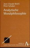 Wolf, J: Analyt. Moralphilosophie | Wolf, Jean-Claude ; Schaber, Peter | 