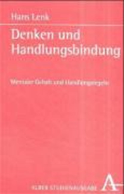 Lenk: Denken/Handlungsbindung/Stud., LENK,  Hans - Paperback - 9783495479896