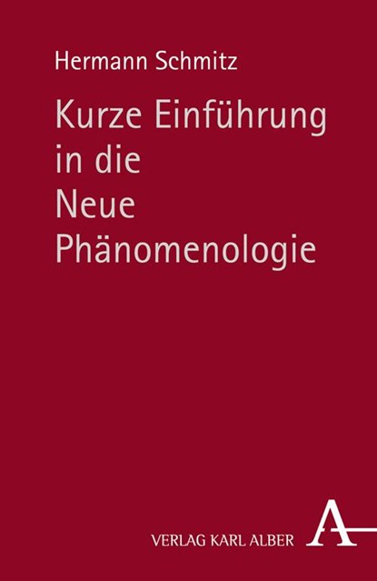 Kurze Einführung in die Neue Phänomenologie, Hermann Schmitz - Paperback - 9783495483619