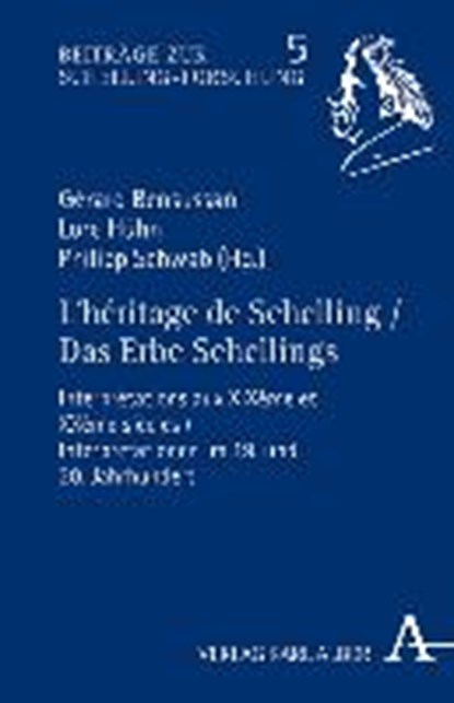 L'héritage de Schelling / Das Erbe Schellings, BENSUSSAN,  Gérard ; Hühn, Lore ; Schwab, Philipp - Paperback - 9783495486917