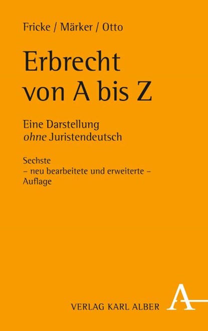 Erbrecht von A bis Z, Weddig Fricke ; Klaus Märker ; Christian Otto - Paperback - 9783495488102