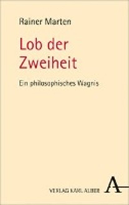 Lob der Zweiheit, MARTEN,  Rainer - Paperback - 9783495488966