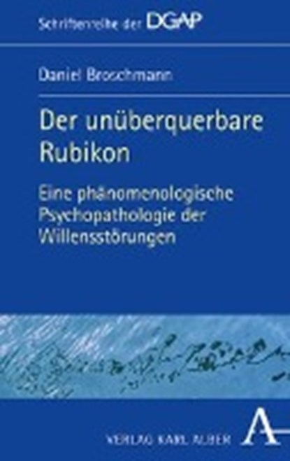 Broschmann, D: unüberquerbare Rubikon, BROSCHMANN,  Daniel - Gebonden - 9783495489765