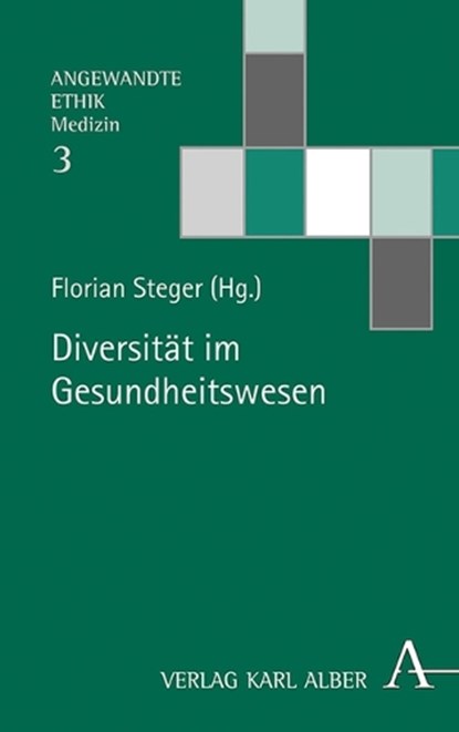 Diversität im Gesundheitswesen, STEGER,  Florian - Paperback - 9783495490280