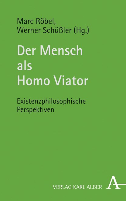 Der Mensch als Homo Viator, Werner Schüßler ;  Marc Röbel - Paperback - 9783495492192
