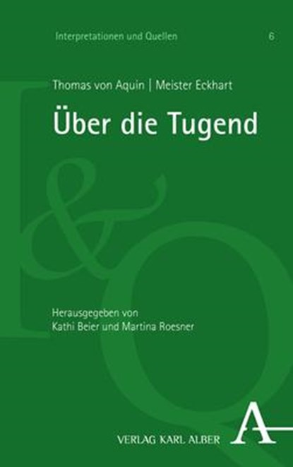 Über die Tugend, Thomas von Aquin ; Meister Eckhart - Paperback - 9783495492543