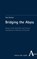 Bridging the Abyss, Shai Dothan - Paperback - 9783495988527