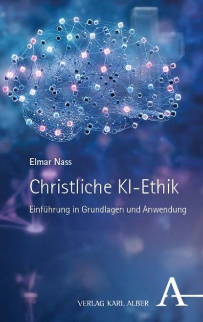 Christliche KI-Ethik, Elmar Nass - Paperback - 9783495989173