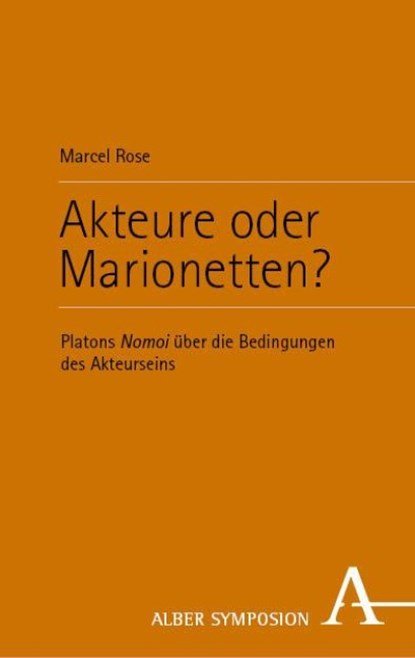 Akteure oder Marionetten?, Marcel Rose - Gebonden - 9783495991459