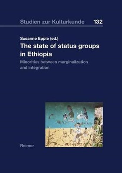 The State of Status Groups in Ethiopia, YOSHIDA,  Sayuri ; Savà, Graziano ; Tibebe, Samuel ; Amborn, Hermann - Paperback - 9783496015871