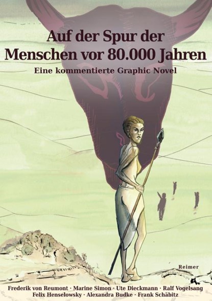 Auf der Spur der Menschen vor 80.000 Jahren, Frederik von Reumont ; Marine Simon ; Ute Dieckmann ; Ralf Vogelsang - Gebonden - 9783496017028