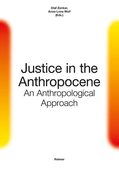 Justice in the Anthropocene:, Laura Affolter ; Nicole Ahoya ; Mario Krämer ; Felix Lussem - Paperback - 9783496017233