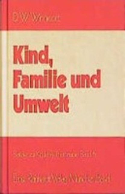 Winnicott, D. W.: Kind, Familie und Umwelt, WINNICOTT,  Donald Woods - Gebonden - 9783497009442
