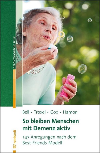 So bleiben Menschen mit Demenz aktiv, Virginia Bell ; David Troxel ; Tonya Cox ; Robin Hamon - Paperback - 9783497019052