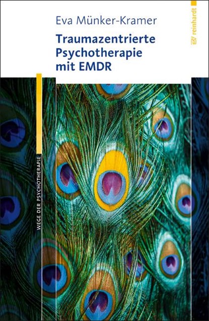 Traumazentrierte Psychotherapie mit EMDR, Eva Münker-Kramer - Paperback - 9783497025398