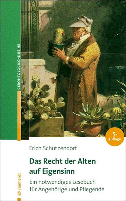 Das Recht der Alten auf Eigensinn, Erich Schützendorf - Paperback - 9783497025701