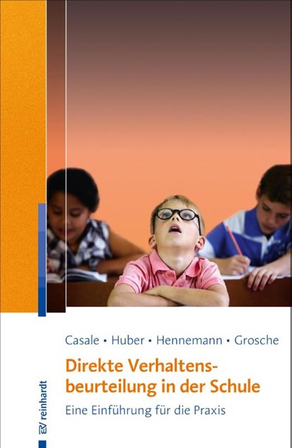 Direkte Verhaltensbeurteilung in der Schule, Gino Casale ; Christian Huber ; Thomas Hennemann ; Michael Grosche - Paperback - 9783497028061