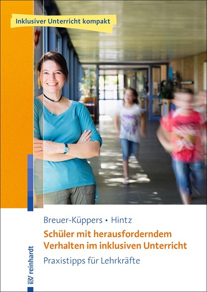 Schüler mit herausforderndem Verhalten im inklusiven Unterricht, Petra Breuer-Küppers ;  Anna-Maria Hintz - Paperback - 9783497028153