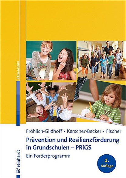 Prävention und Resilienzförderung in Grundschulen - PRiGS, Klaus Fröhlich-Gildhoff ; Jutta Kerscher-Becker ; Sibylle Fischer - Paperback - 9783497029549